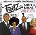 FARTZ / WHAT'S IN A NAME...?