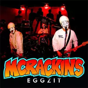 MCRACKINS / マクレッキンズ / EGGZIT