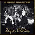 SLAPPING SUSPENDERS (a.k.a. THEE SUSPENDERS) / スラッピング・サスペンダーズ / ZUPER OLDIES