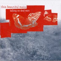 THIS BEAUTIFUL MESS / ディスビューティフルメス / FALLING ON DEAF EARS