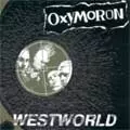 【中古】 Westworld Oxymoron WESTWORLD/OXYMORON｜PUNK｜ディスクユニオン・オンラインショップ