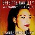 THE DARK SHADOWS (BRIGITTE HANDLEYソロ/BRIGITTE HANDLEY & THE DARK SHADOWSを含む) / STAND YOUR GROUND (逆輸入版)