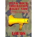 LOUDS / ラウズ / PUNK ROCK LIBERATION RIGHT NOW (DVD)