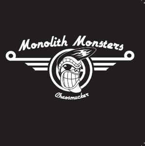MONOLITH MONSTERS / モノリスモンスターズ / CHAOSMUCKER