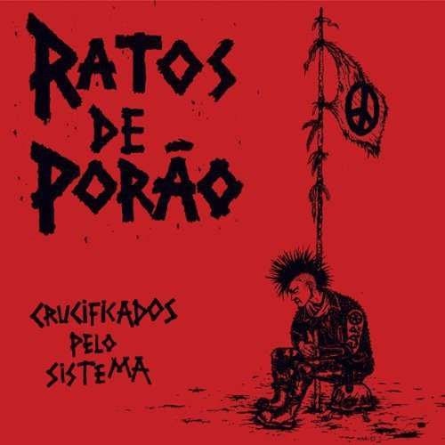 RATOS DE PORAO / ハトス・ヂ・ポラォン / CRUCIFICADOS PELO SISTEMA (LP) 