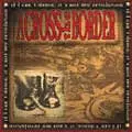 ACROSS THE BORDER / アクロスザボーダー / IF I CAN'T DANCE, IT'S NOT MY REVOLUTION