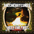 CHERRY COKE$ / KEEP THE FIRE