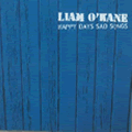 LIAM O'KANE / リーアム・オケーン / HAPPY DAYS SAD SONGS