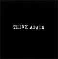 THINK AGAIN / THINK AGAIN