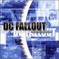DC FALLOUT / ディーシーフォールアウト / UPROOTED AND ROTTEN