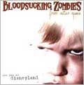 BLOODSUCKING ZOMBIES FROM OUTER SPACE / ブラッドサッキングゾンビーズフロムアウタースペース / SEE YOU AT DISNEYLAND