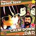 HELEN LOVE / ヘレン・ラブ / CALM DOWN DAD (7")
