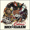 NO☆GAIN / ノーゲイン / COLOR