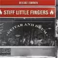 STIFF LITTLE FINGERS / スティッフ・リトル・フィンガーズ / GUITAR AND DRUM (DELUXE EDITION)