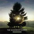 THE DANGEROUS SUMMER / REACH FOR THE SUN