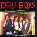 DEAD BOYS / デッド・ボーイズ / YOUNGER, LOUDER & SNOTTIER