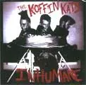 KOFFIN KATS / INHUMANE