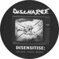 DISCHARGE / ディスチャージ / DISENSITISE:(vd) DENY - REMOVE - DESTROY (レコード)