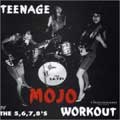 THE 5.6.7.8.'S / TEENAGE MOJO WORKOUT (輸入盤)