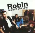 ROBIN / ロビン / SHOUT IT OUT LOUD (レコード)