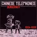 CHINESE TELEPHONES  / チャイニーズテレフォンズ / DEMOCRACY