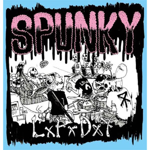 SPUNKY / スパンキー / LxFxDxYx (LIVE FAST DIE YOUNG)