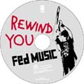 Fed MUSIC / フェッドミュージック / REWIND YOU