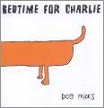 BEDTIME FOR CHARLIE / DOG TRICKS