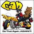 GAN / ガン / DO THAT AGAIN?...AGAIN!?!