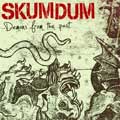 SKUMDUM / スカムダム / DEMONS FROM THE PAST 