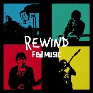 Fed MUSIC / フェッドミュージック / REWIND