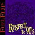 FEELFLIP / RESPECT TO 90'S