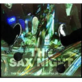 SAX NIGHT / サックスナイト / ロックンロールオーケストラ誕生!