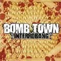 BOMB TOWN / ボムタウン / INTERROBANG