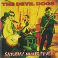 DEVIL DOGS / デヴィル・ドッグス / SATURDAY NIGHT FEVER