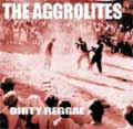 AGGROLITES / アグロライツ / DIRTY REGGAE (レコード)
