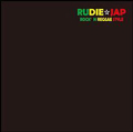 RUDIE JAP / ルーディージャップ / ROCK'N REGGAE STYLE