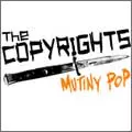 COPYRIGHTS / コピーライツ / MUTINY POP