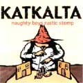 KATKALTA / カタカルタ / NAUGHTY BOYS RUSTIC STOMP