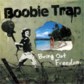 Boobie Trap / ブービートラップ / BRING OUT FREEDOM