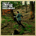 WALTER SCHREIFELS / ウォルター・シュレイフェルズ / SAVE THE SAVEABLE EP