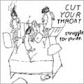 STRUGGLE FOR PRIDE / CUT YOUR THROAT