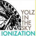 YOLZ IN THE SKY / IONIZATION