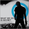 ORIGINAL MOTION PICTURE SOUND TRACK (GERMS) / WHAT WE DO IS SECRET