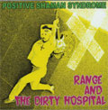RANGE & THE DIRTY HOSPITAL / レンジアンドザダーティーホスピタル / POSITIVE SHAMAN SYNDROME