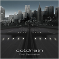 coldrain / コールドレイン / FINAL DESTINATION / 2190