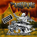 ARKHAMS / ROAD TO ARKHAMS