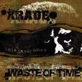 XRADE：WASTE OF TIME / THIS IS OUR BLOOD