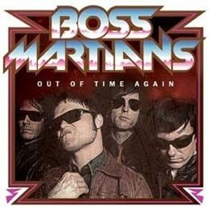BOSS MARTIANS / ボスマーシャンズ / OUT OF TIME AGAIN (7")