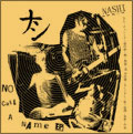 NASHI / ナシ / NO CALL A NAME (7")